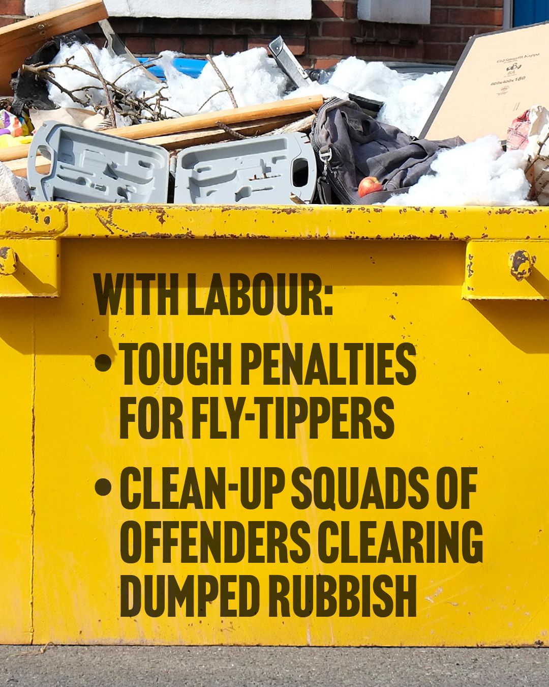 Labour will introduce tough penalties for fly-tippers and those who make the mess will clean it up